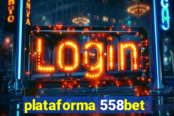 plataforma 558bet